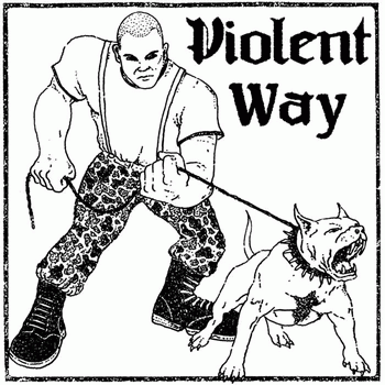 Violent Way : Violent Way